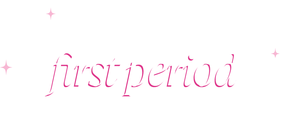 Get ready for your first period Get ready for your first period