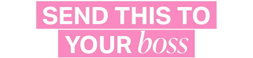 Send this to your boss Send this to your boss